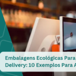 Embalagens Ecológicas Para Delivery