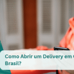 Como Abrir um Delivery em Casa