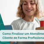 Finalizar um Atendimento ao Cliente